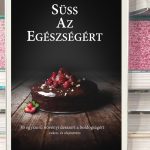 SÜSS AZ EGÉSZSÉGÉRT (ebook)- most ajándékkal