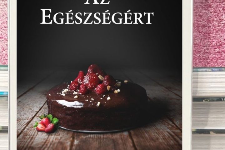 SÜSS AZ EGÉSZSÉGÉRT (ebook)- most ajándékkal